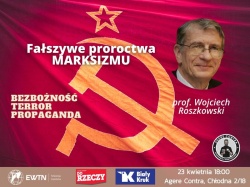 Fałszywe Proroctwa Marksizmu – spotkanie z prof. Roszkowskim