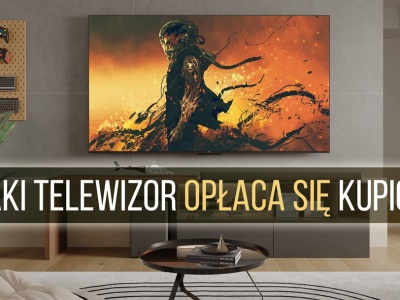 Nie przepłacaj! Wybieramy 10 najbardziej opłacalnych telewizorów w Polsce