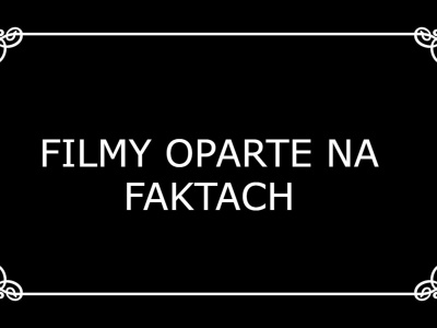 Filmy oparte na faktach: 15 tytułów inspirowanych prawdziwymi wydarzeniami