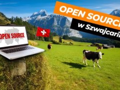 Transformacja cyfrowa w Szwajcarii. Kraj stawia na open source
