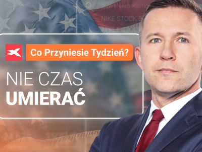 Nie czas umierać. Co przyniesie tydzień?