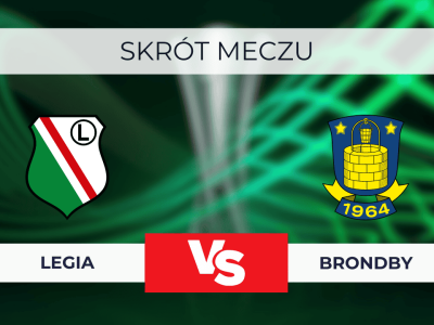 Legia – Brondby: Skrót meczu, Wynik. Kto wygrał? 15.08.2024