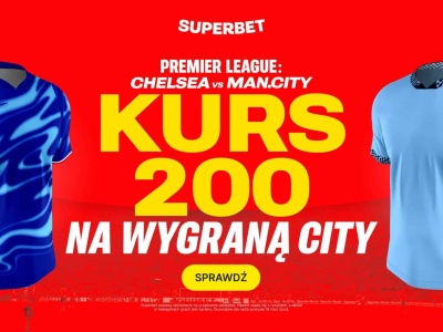 Superbet daje kurs 200.0 na City z Chelsea