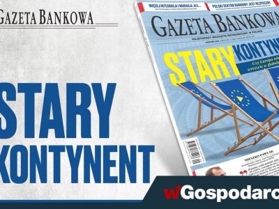 „Gazeta Bankowa” o wyzwaniach dla Europy i Polski w UE