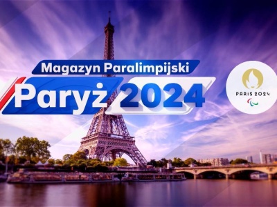 Magazyn Paralimpijski Paryż 2024 - 01.09. Transmisja TV oraz stream online. Gdzie obejrzeć?