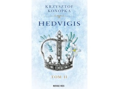 Hedvigis t. II, Lilia w koronie |Recenzja