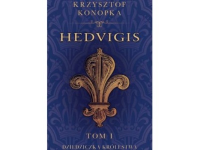 Hedvigis. Dziedziczka królestwa |Recenzja