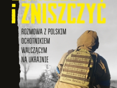 Nowa książka Wiktora Świetlika. Rozmowa z polskim ochotnikiem walczącym na Ukrainie 