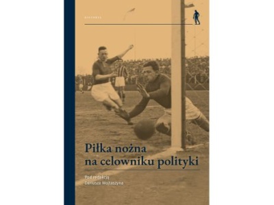 Piłka nożna na celowniku polityki |Recenzja