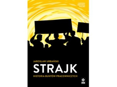 Strajk. Historia buntów pracowniczych |Recenzja