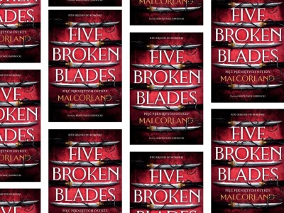 Mai Corland – Five Broken Blades. Pięć pękniętych ostrzy – recenzja!