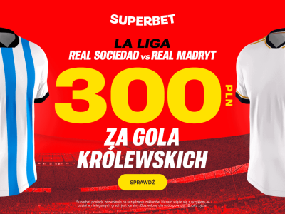 300 PLN za gola Realu Madryt z Sociedad