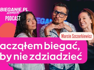 Bieganie jest sposobem by „nie zdziadzieć”Marcin Szczurkiewicz