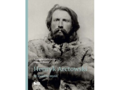 Henryk Arctowski. W świecie myśli |Recenzja