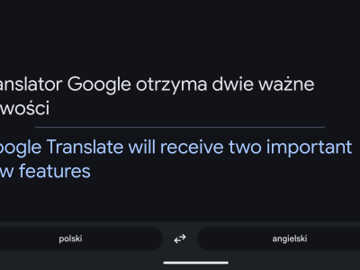 Tłumacz Google doczeka się dwóch ważnych zmian. Wiemy jakich.