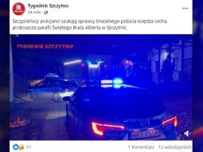 Napad na plebanię w Szczytnie. Ksiądz w ciężkim stanie trafił do szpitala. Akcja policji