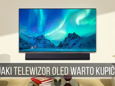 Jaki telewizor OLED warto dzisiaj kupić? TOP-10 na początek 2025 roku!