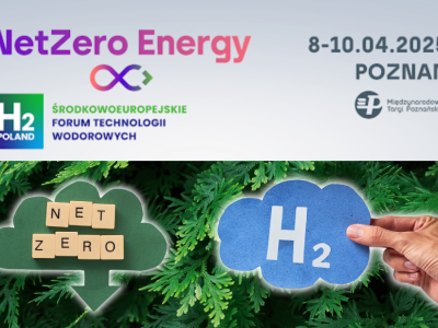 NetZero Energy i H2POLAND – czyli kwiecień pod znakiem energii i dekarbonizacji przemysłu