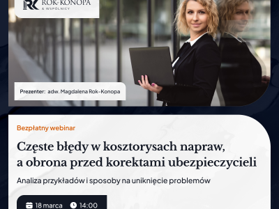 Szkolenie online: Kancelaria Rok-Konopa & Wspólnicy – Błędy w kosztorysach napraw, a obrona przed korektami ubezpieczycieli