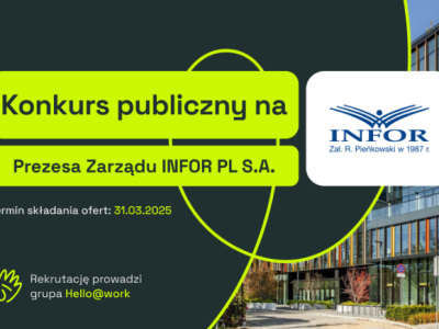 Konkurs publiczny na Prezesa Zarządu INFOR PL S.A.