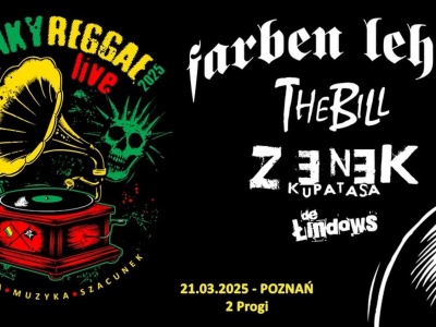 Piątek w POZNANIU stoi pod znakiem Punky Reggae live : Farben Lehre, Zenek Kupatasa, The_Bill, De Łindows