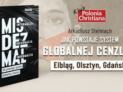 Jak powstaje system globalnej cenzury? Zapraszamy na spotkania z Arkadiuszem Stelmachem w Gdańsku, Olsztynie i Elblągu