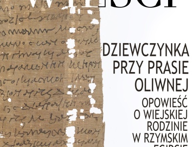 Dziewczynka przy prasie oliwnej. Opowieść o wiejskiej rodzinie w rzymskim Egipcie