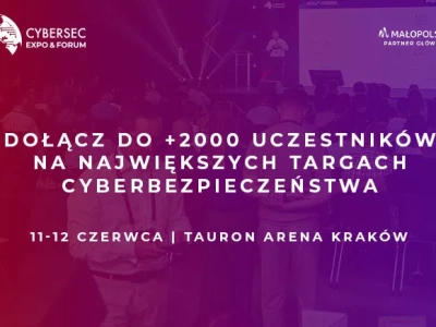 CYBERSEC EXPO & FORUM 2025: największe targi cyberbezpieczeństwa w Europie Środkowo-Wschodniej