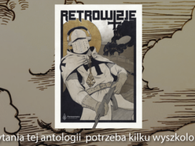 Fantazmaty: Retrowizje – spojrzenie w przeszłość w kolejnej darmowej antologii na czytniki
