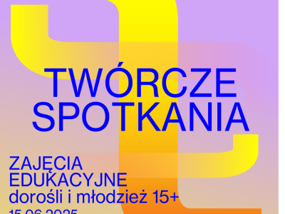 Twórcze Spotkania // „Redukcja / Kompozycja/ Rejestracja” [ Kultura ]