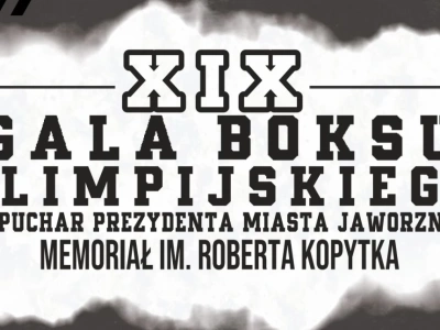 XIX Gala Boksu Olimpijskiego im. Roberta Kopytka w Jaworznie