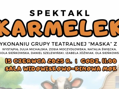 „Karmelek” na scenie MOK – wzruszająca historia dla całej rodziny. Wstęp wolny!