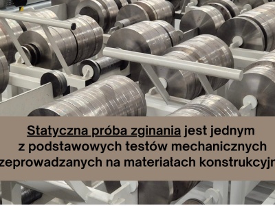 Statyczna próba zginania – kiedy się ją wykonuje i co można dzięki niej sprawdzić?