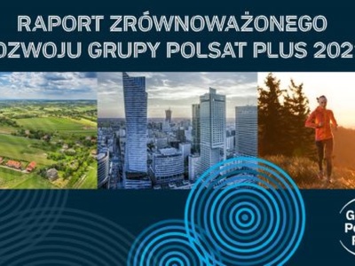 Grupa Polsat Plus podsumowuje działania społeczne i na rzecz środowiska naturalnego