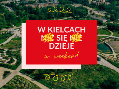 Weekend w Kielcach? SCYZORYKON, koncerty plenerowe, rajdy piesze i rowerowe i wiele więcej HARMONOGRAM