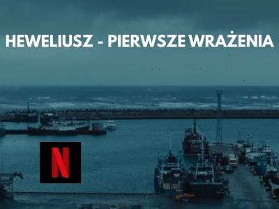 Byłem na pokazie Heweliusza. Ten serial powinien być pokazywany w kinach
