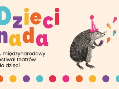 Dziecinada 2025: święto teatru dla dzieci, które zbliża do siebie nawzajem