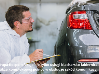 Kompleksowa obsługa szkód komunikacyjnych w Grupie Kocpol