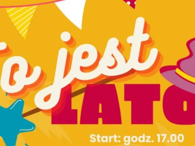 Piechowice zapraszają na piknik rodzinny TO JEST LATO