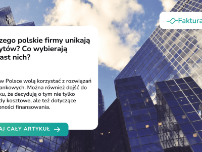 Dlaczego polskie firmy unikają kredytów? Co wybierają zamiast nich?