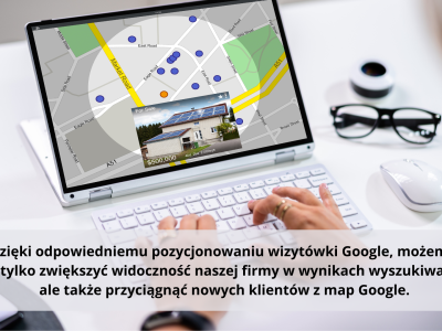 Jak skutecznie pozycjonować wizytówkę Google i zdobywać klientów z map?
