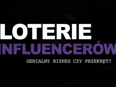 YouTuberzy nie tacy kolorowi jak nam się wydaje. Ciemna strona ikon internetu w filmie Loterie influencerów. Genialny biznes czy przekręt?