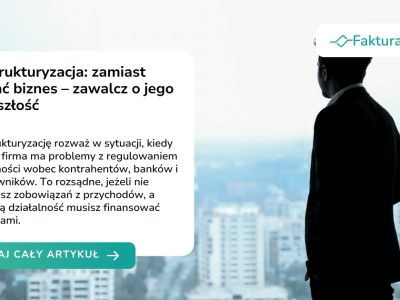 Restrukturyzacja: zamiast zwijać biznes – zawalcz o jego przyszłość