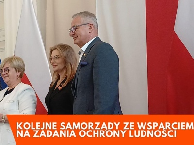 Kolejne samorządy ze wsparciem na zadania ochrony ludności