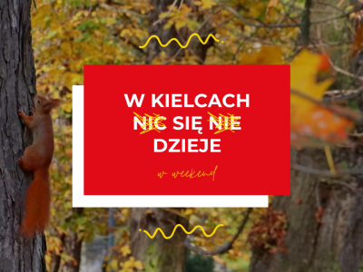 Weekend w Kielcach pełen wydarzeń! HARMONOGRAM