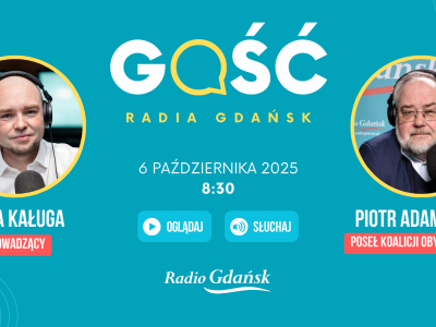 W poniedziałek Gościem Radia Gdańsk będzie Piotr Adamowicz, poseł Koalicji Obywatelskiej