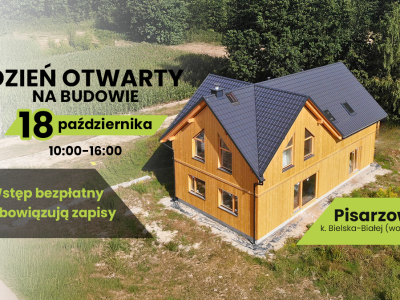 Dzień Otwarty na budowie domu szkieletowego - 18 października