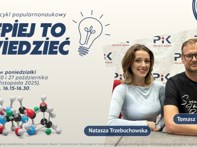 Rusza nowy cykl popularnonaukowy PR PiK „Lepiej To Widzieć”. O czym będzie pierwszy odcinek?