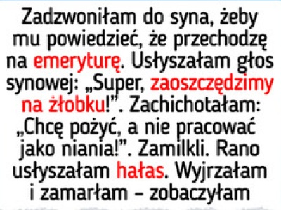 Nie chciałam poświęcić emerytury, żeby zajmować się dziećmi — nie spodziewałam się takiej reakcji od synowej