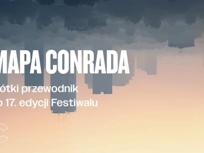 Mapa Conrada. Audioprzewodnik po 17. edycji Festiwalu Conrada